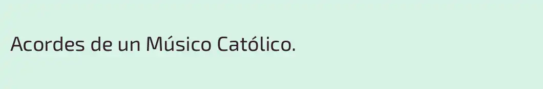 Acordes de un Músico Católico. 